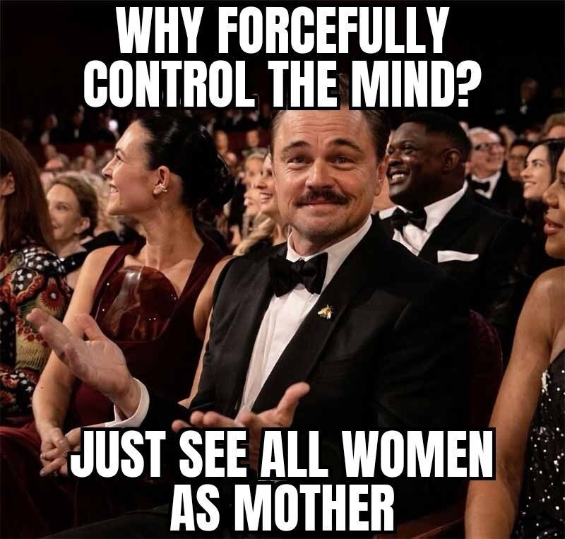 Mind control hack from Cāṇakya Paṇḍita 😌

Mātṛvat para-dāreṣu
→ Treat all women as mother (except one’s wife)

Ref: BG 4.16 Lecture — Bombay, 1974