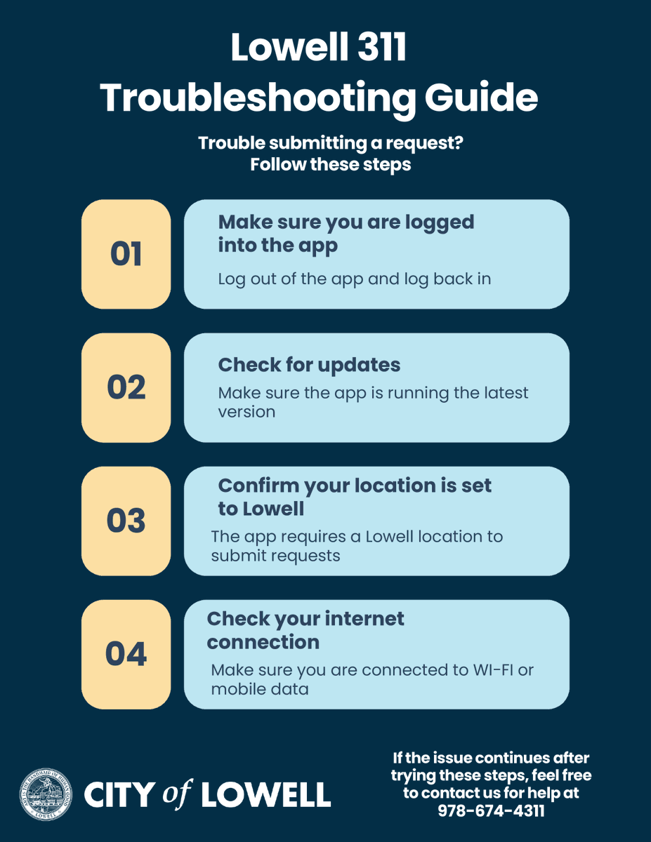 CityofLowellMA's tweet photo. Having trouble with the Lowell 311 app?

Try logging out/in, checking for updates, confirming your location is set to Lowell, and ensuring you’re connected to Wi-Fi or data.

Still need help? Call 978-674-4311

Get started: https://t.co/JZOmFt1bQE https://t.co/xSnL7DfJ8I