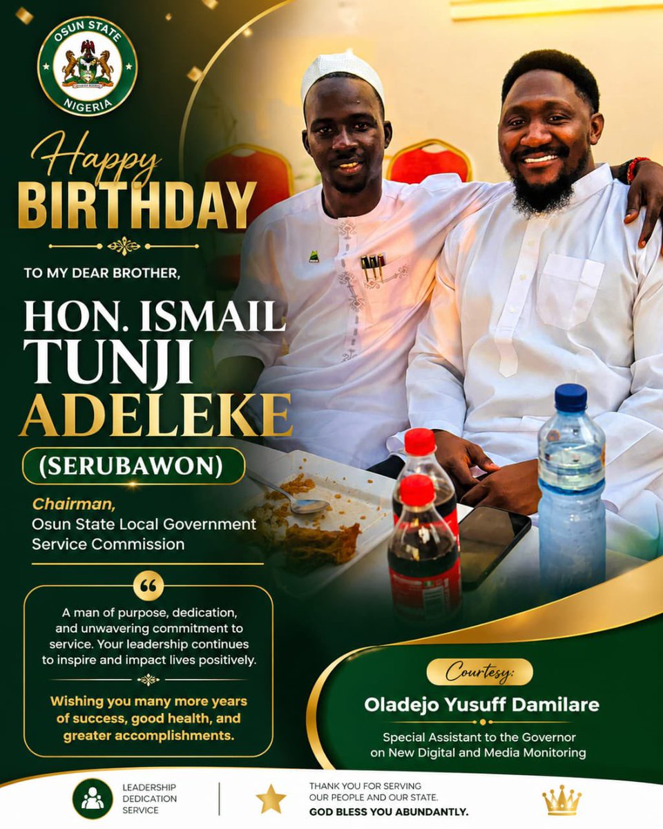 Happy Birthday to my dear brother, Hon. Ismail Tunji Adeleke <a href="/Tunegee/">Tunji Adeleke</a> (SERUBAWON), Chairman, Osun State Local Government Service Commission.

Hon. Tunji Adeleke is a man of purpose, dedication, and unwavering commitment to public service. His leadership continues to inspire