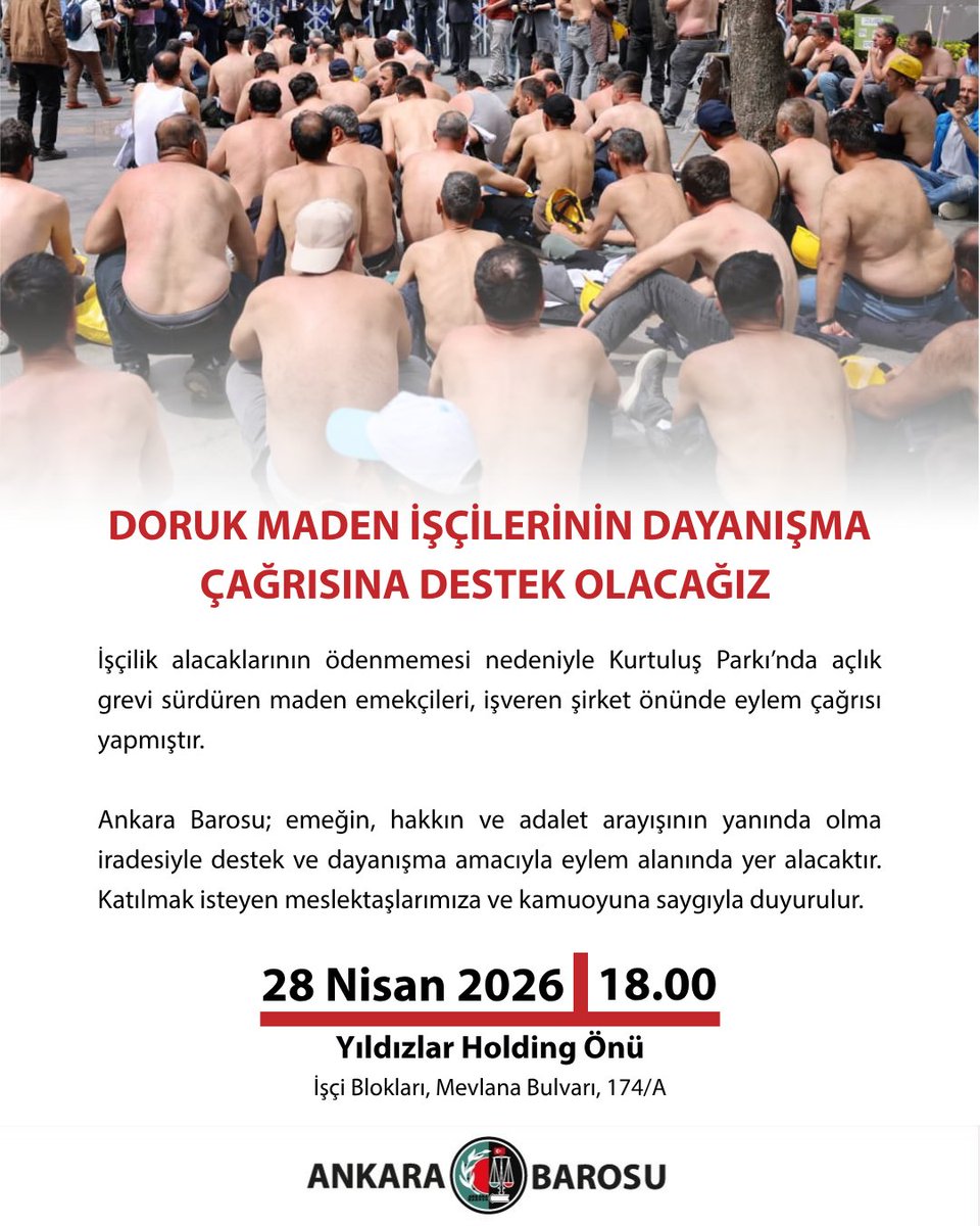 Doruk Maden İşçilerinin Dayanışma Çağrısına Destek Olacağız 

İşçilik alacaklarının ödenmemesi nedeniyle Kurtuluş Parkı’nda açlık grevi sürdüren maden emekçileri, işveren şirket önünde eylem çağrısı yapmıştır.

Ankara Barosu; emeğin, hakkın ve adalet arayışının yanında olma