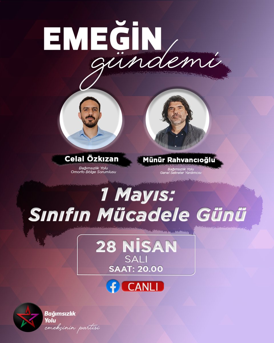 bagimsizlikyolu's tweet photo. Emeğin Gündemi programında 28 Nisan 2026, Salı akşamı Bağımsızlık Yolu Omorfo Bölge Sorumlusu Celal Özkızan ve Genel Sekreter Yardımcısı Münür Rahvancıoğlu, "1 Mayıs: Sınıfın Mücadele Günü" konu başlığını irdeleyecekler.

#EmeğinGündemi #BağımsızlıkYolu https://t.co/Ukui9nF5ON