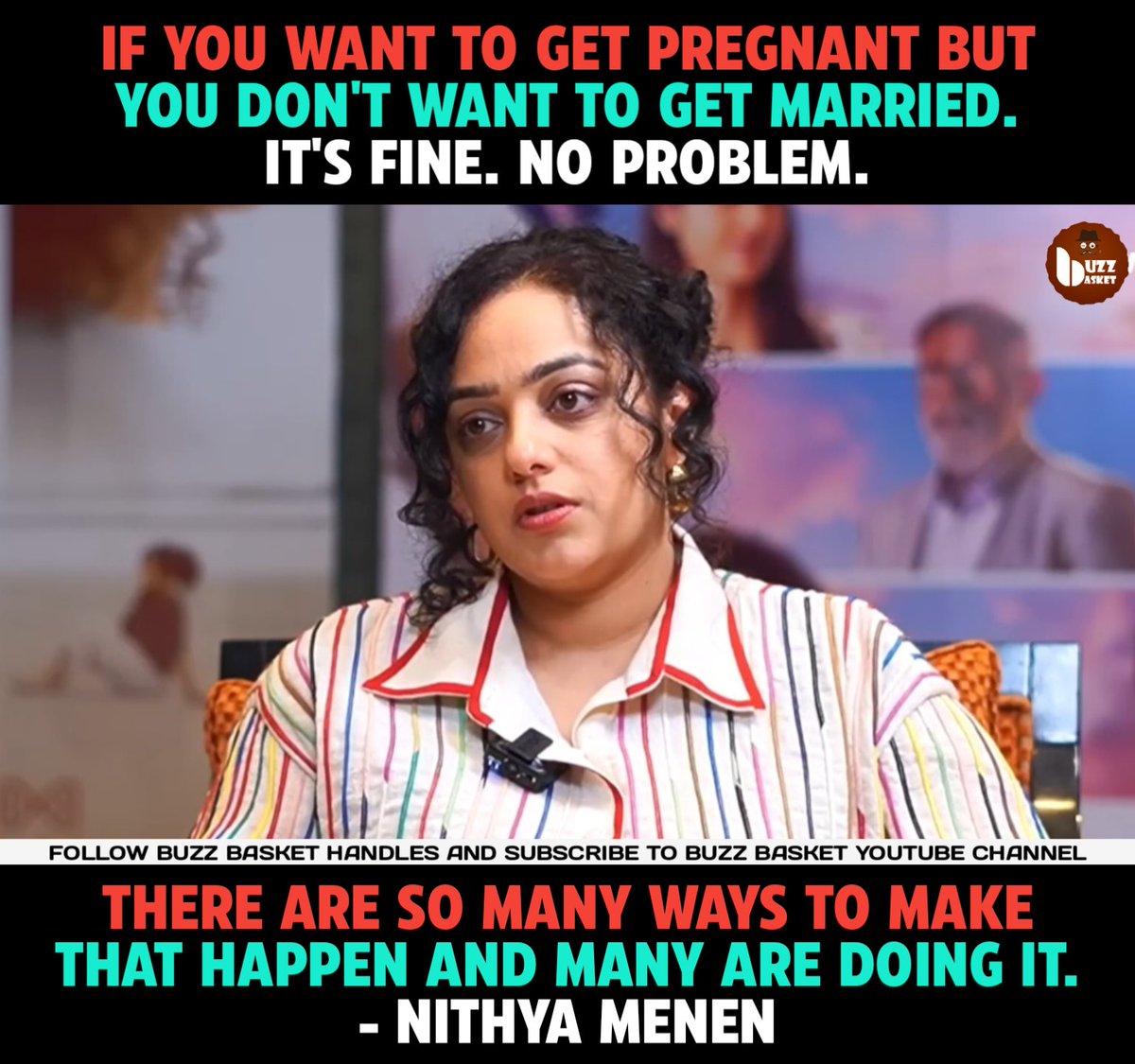 If you want to get pregnant without marriage, it's fine. - #NithyaMenen
