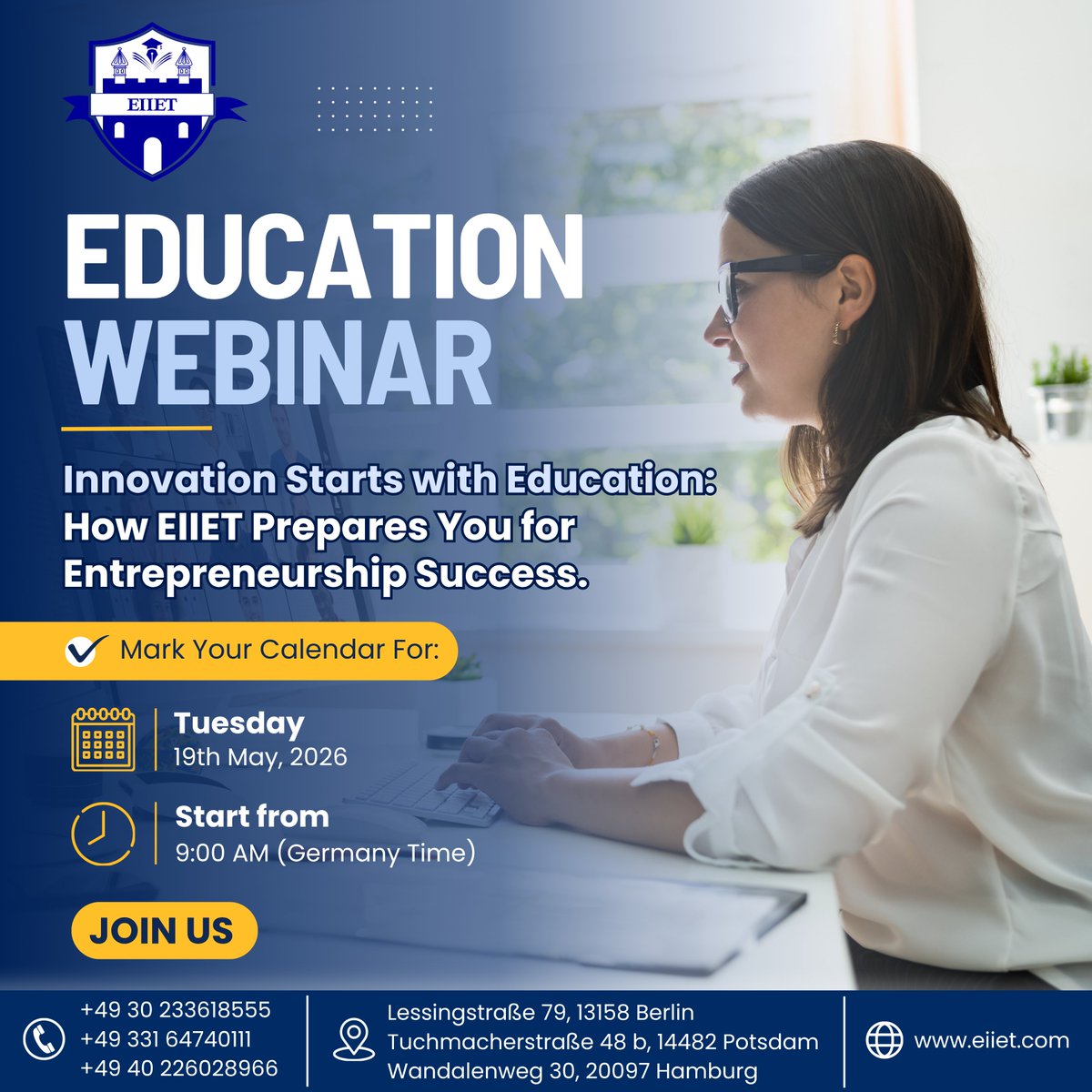 eiietberlin's tweet photo. Webinar Invitation: Innovation Starts with Education: How EIIET Prepares You for Entrepreneurship Success.
Date: 19th May, 2026
Time: 9:00 AM (German Time)
Platform: Google Meet
Link: https://t.co/ykznHSsOzn
 Contact Us:
+49 30 233618555
 Visit Us:
Lessingstraße 79, 13158 Berlin https://t.co/TbAT2wJVf5