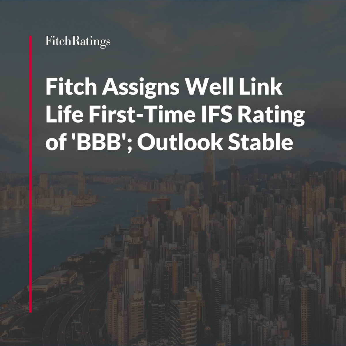 FitchRatings's tweet image. Fitch adds a new #insurance company to its rated portfolio, with its first-time rating of Well Link Life: Fitch Assigns Well Link Life First-Time IFS Rating of 'BBB'; Outlook Stable ow.ly/SFr650YQooO

#CreditRating #FitchRatings #HongKong