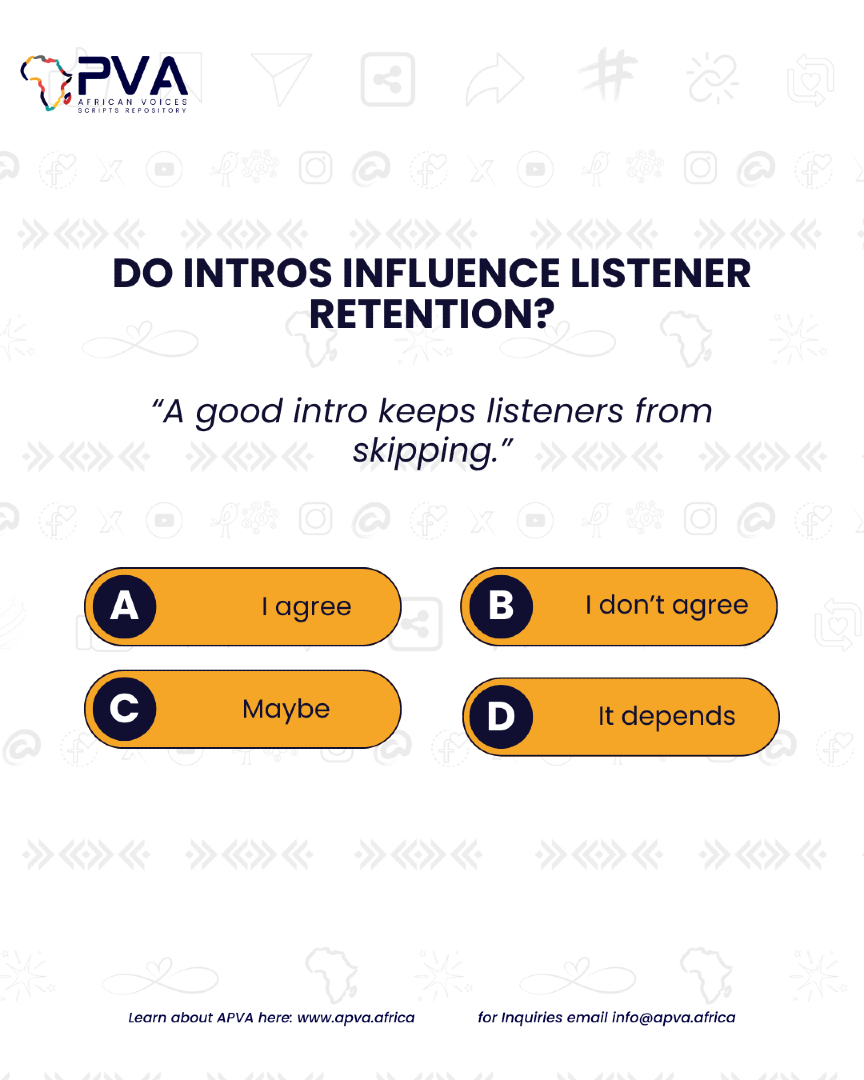 APVAofficial's tweet image. Do intros influence listener retention?

.
.
.
#APVA
#africanvoices
#podcasters
#africanvoicecreatives
#Africancreatives
#podcastingtips