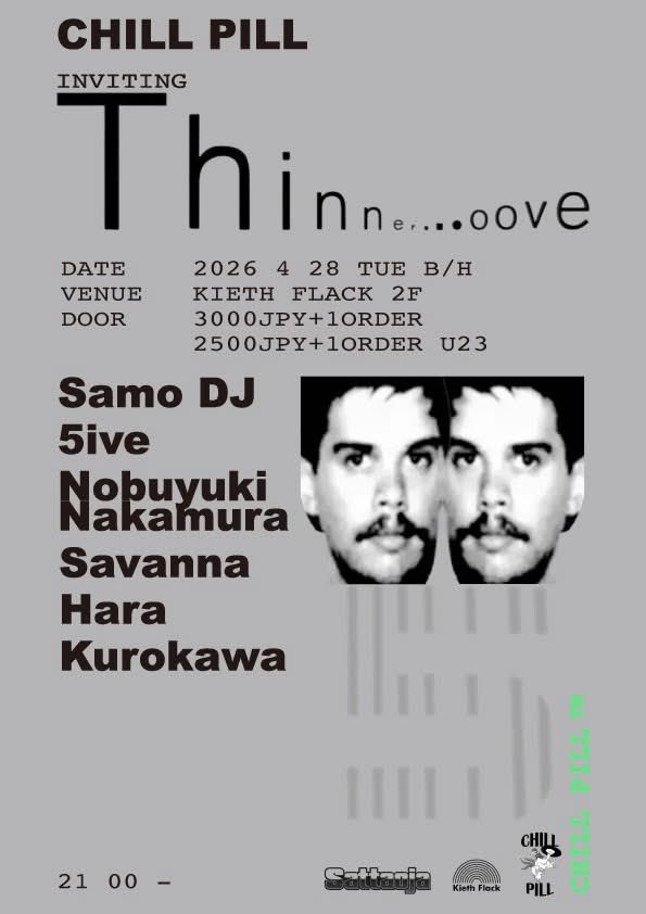 kiethflack's tweet image. 本日！21:00~

【CHILL PILL INVITING Thinner Groove】2F
¥3000＋1D U23 ¥2500＋1D
■DJ:Samo DJ,5ive,Nobuyuki Nakamura,Savanna,Hara,Kurokawa

Samo DJと5iveが来福岡‼︎

#DEEPHOUSE #NUDISCO #DANCEMUSIC

【ADDICTION】1F
1D ORDER
■DJ:S.SHOWTA,MINANI,tanemaru,Hide Ishigami ,ARAKI
#HOUSE