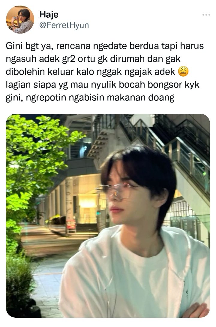 Hyunjeong  Hyunin 3 tweets AU
Ft Shinyu as adeknya Hyunjin

—Ngedate sambil ngasuh adek bongsor