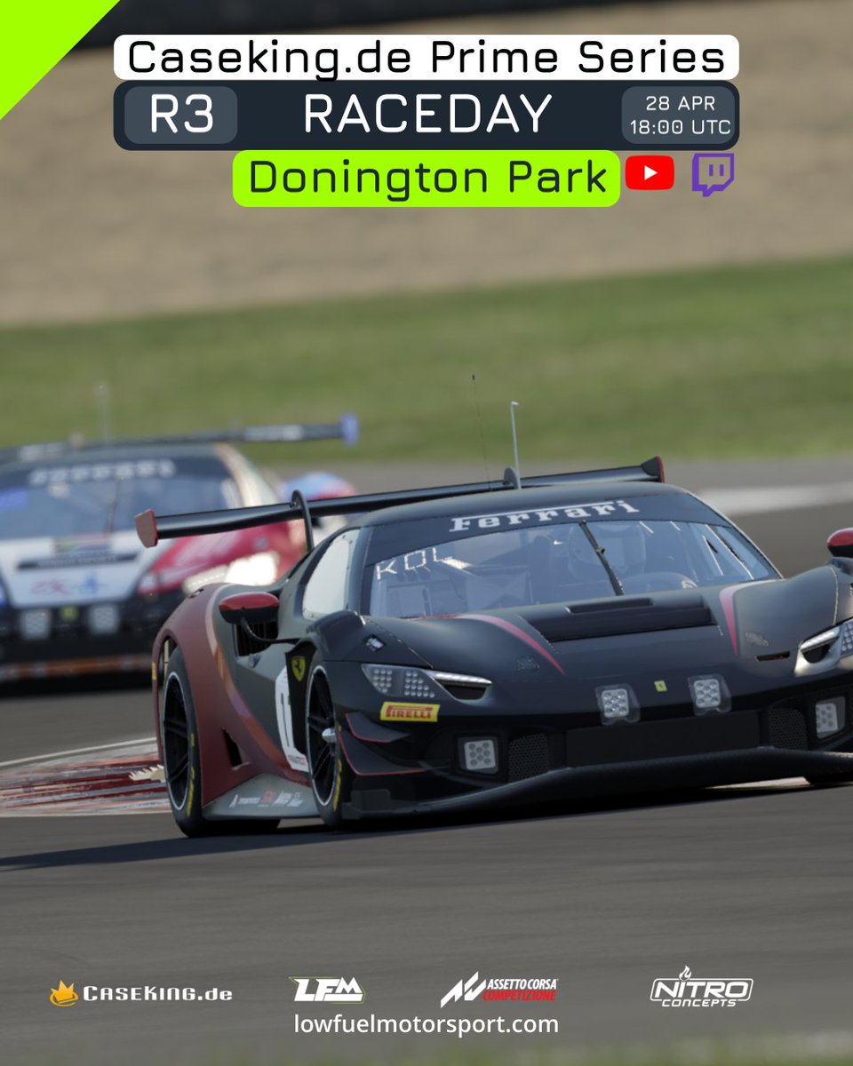 Don't miss Round 3 of the @caseking Prime Series at Donington Park. Join the race or tune in to the stream! lowfuelmotorsport.com

YouTube: youtube.com/LowFuelMotorsp…
Twitch: EN twitch.tv/lowfuelmotorsp…
ESP twitch.tv/TopRacingLive

#lowfuelmotorsport #LFM #assettocorsacompetizione
