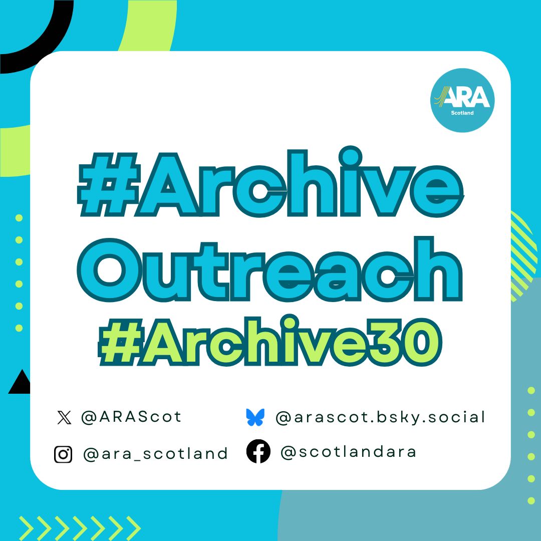 ARAScot's tweet image. Time to talk about your #ArchiveOutreach events or plans. #Archive30