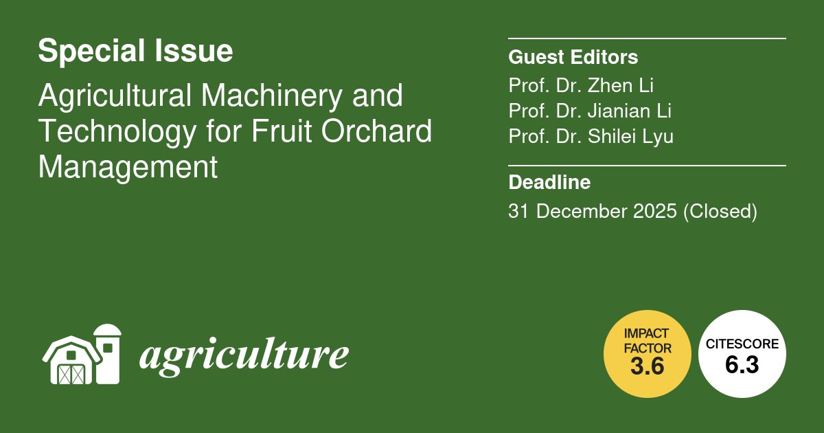 AgricultureMdpi's tweet image. 📢 Special Issue completed!

“Agricultural Machinery and Technology for Fruit Orchard Management” 🍎🚜
✔️ 13 published papers
Covers smart orchards, ag machinery, irrigation &amp;amp; digital farming 🌱

👉 mdpi.com/journal/agricu…

#Agriculture #SmartFarming #AgTech #OpenAccess