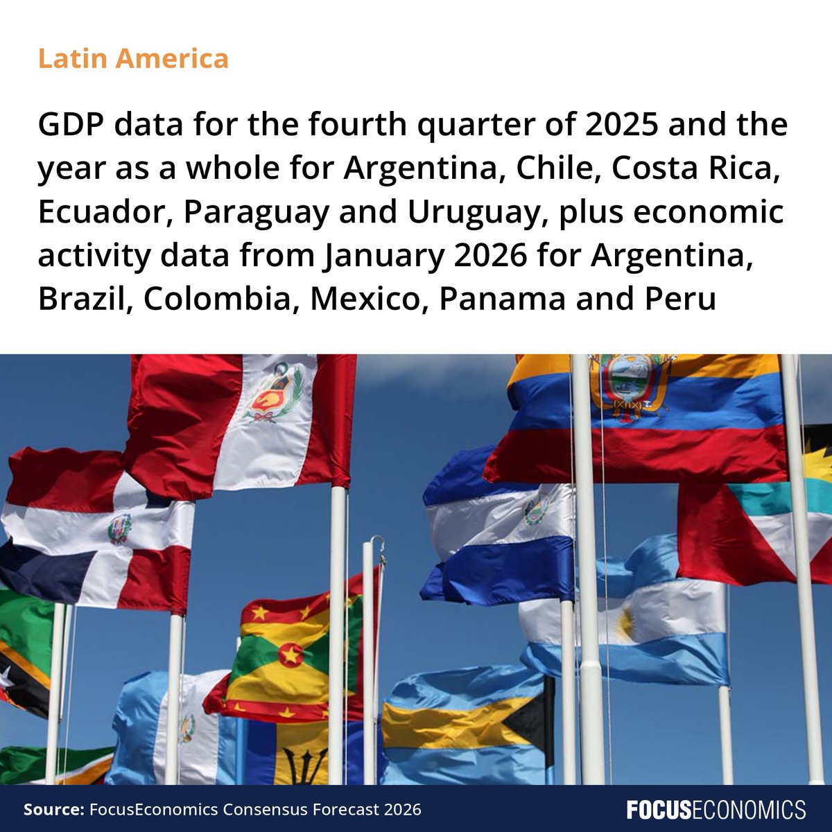 FocusEconomics's tweet photo. What to Watch For in Macroeconomics?

🌎 Last week, we published our latest analysis and forecasts for Central and Latin America. Here's what our latest report covers:
 
🔎 How central banks in the region (Brazil, Chile, Mexico...) have responded to surging energy and fertilizer prices as a result of the Iran war and closure of the Strait of Hormuz

📉 GDP data for the fourth quarter of 2025 and the year as a whole for Argentina, Chile, Costa Rica, Ecuador, Paraguay and Uruguay, plus economic activity data from January 2026 for Argentina, Brazil, Colombia, Mexico, Panama and Peru

🤝 Coverage of the latest economic data and news, including inflation, manufacturing and trade figures, as well as elections in Peru and the Colombia-Ecuador border dispute 
 
Get all the data and analysis via FocusAnalytics: 
https://t.co/RS9CQ3vviF

#EmergingMarkets #LatinAmerica #MacroResearch  #CentralBanks #MonetaryPolicy #Inflation
