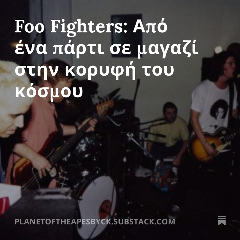CKazantzoglou's tweet image. .@foofighters: Από ένα πάρτι σε μαγαζί στην κορυφή του κόσμου 
#CEMedia #StayApeGoMusic #press 
open.substack.com/pub/planetofth…
