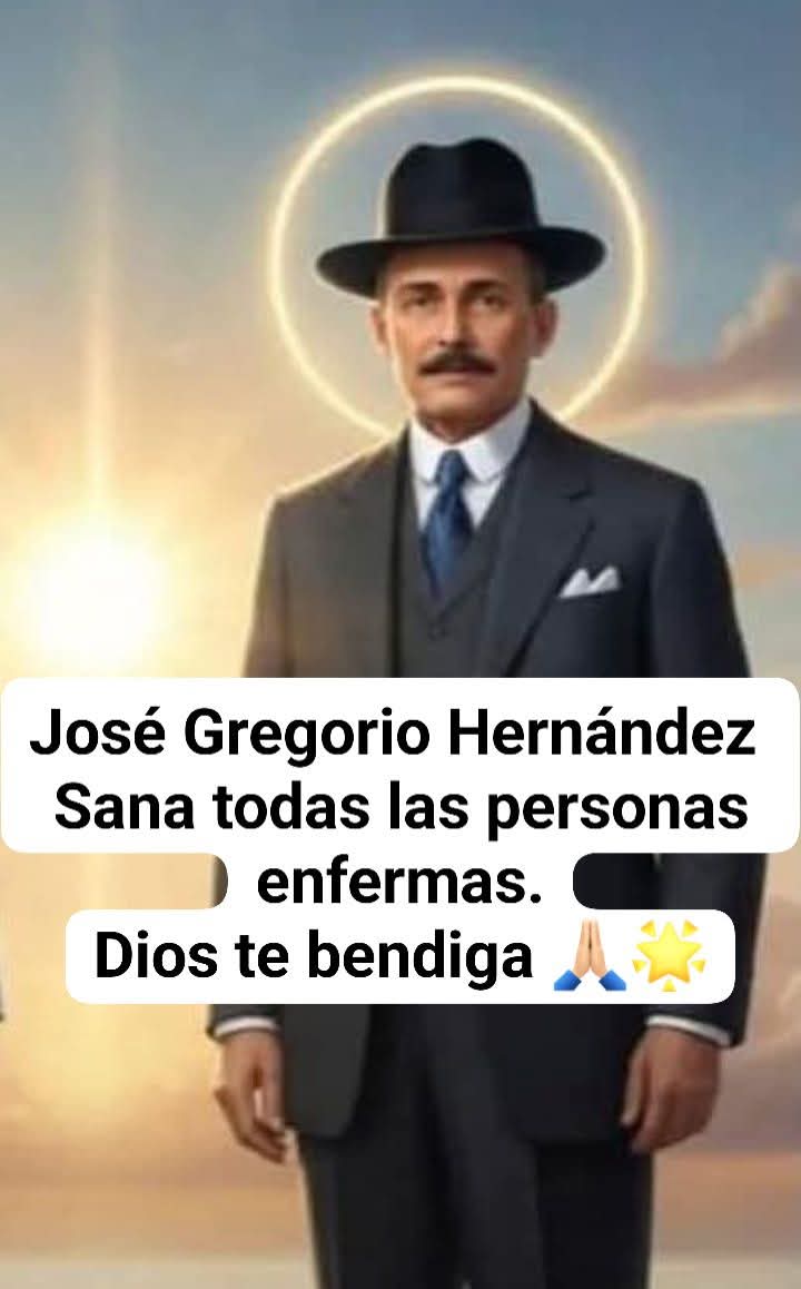 San José Gregorio Hernández 🕴 💼 médico, amigo y Santo gracias (3) por tu amor a los enfermos del mundo 🌎 y a los unidos a este clamor, juntos digamos a Cristo Jesús 🙏♥️ somos tu rebaño necesitado de amor sanador, redentor  y fraterno 🙏🕴💼🛐