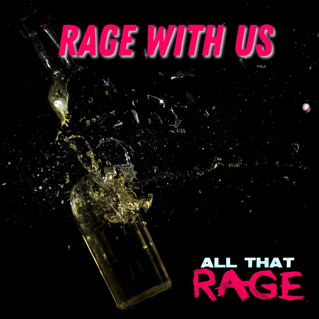 Built up too much? Good. This is where it all comes out.

Reserve your RAGE session: allthatrage.com!