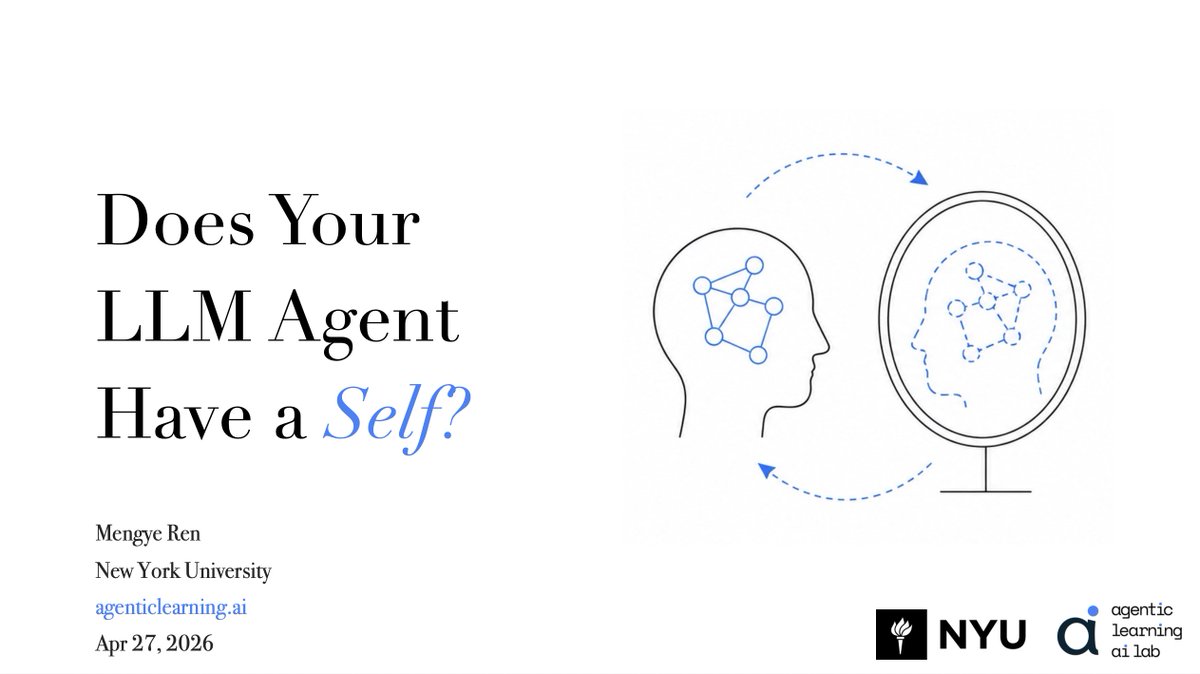 mengyer's tweet photo. Giving a talk at ICLR MemAgents Workshop tomorrow, 11:25am local, Room 205: "Does Your LLM Agent Have a Self?" Spoiler: probably not — but the reason is more nuanced than "they're just LLMs." Hope to see you there!