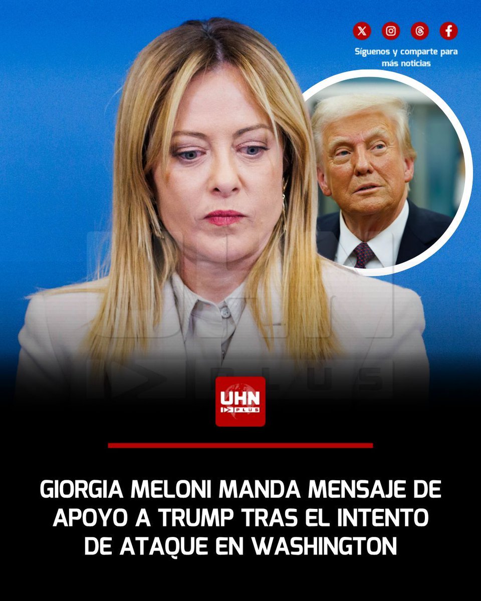 UHN_Plus's tweet photo. 🇮🇹🇺🇸‼️| La Primera Ministra de Italia, Giorgia Meloni, expresó su firme apoyo al Presidente Donald Trump tras el intento de ataque en la Cena de Corresponsales de la Casa Blanca, manifestando su solidaridad con él, la Primera dama Melania Trump, el Secretario de Estado Marco Rubio y todos los presentes en el evento.