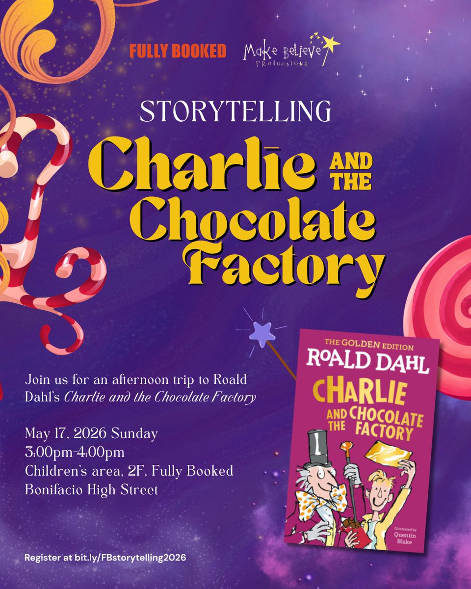 _FullyBooked's tweet photo. Step into a world of pure imagination and join us for a magical afternoon storytelling of Roald Dahl’s Charlie and the Chocolate Factory on May 17, 2026, from 3:00 to 4:00 PM at the Children’s Area, 2F, Fully Booked Bonifacio High Street. 🍫✨ https://t.co/rEgghhodV0