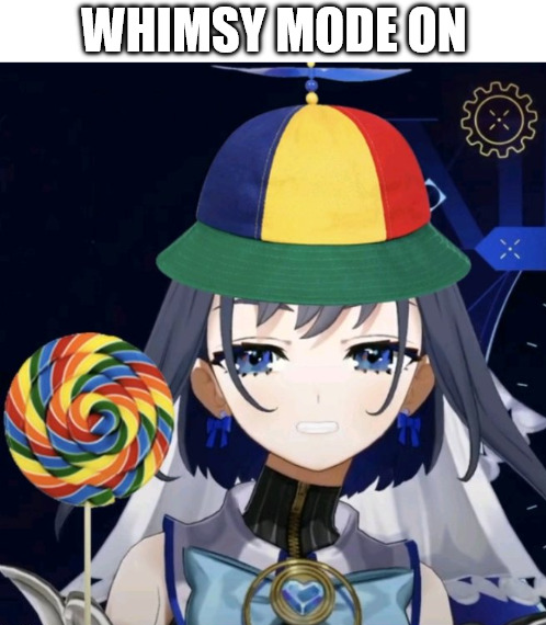 TODAY WE ARE WHIMSY! :3