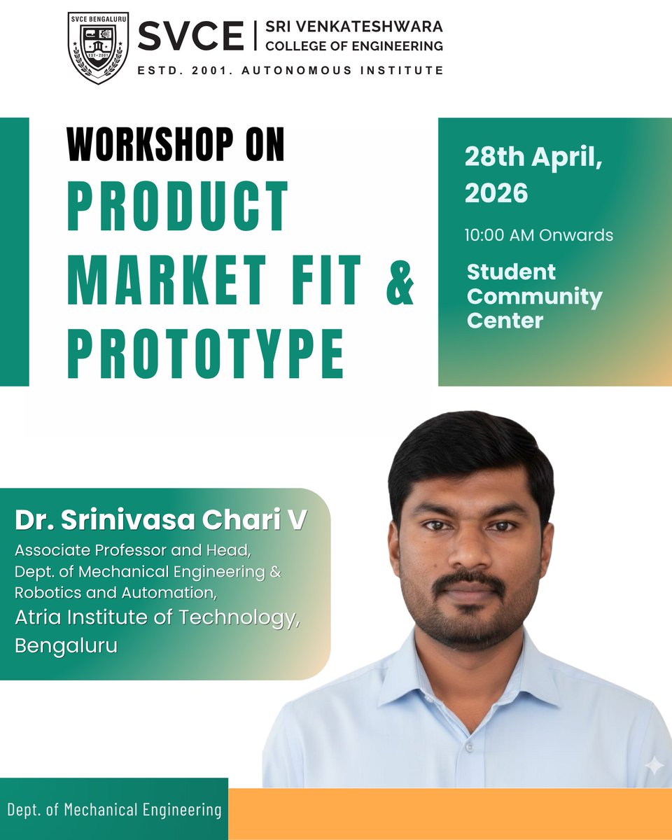 SvceBengaluru's tweet image. Turn ideas into impactful innovations!
SVCE Autonomous, Bengaluru invites you to a Workshop on Product Market Fit &amp;amp; Prototype on 28-04-2026 organised by Mechanical Engineering.
Guest: Dr. Srinivasa Chari V, Atria Inst. of Technology, Bengaluru
#SVCEBengaluru #mechanical #startups