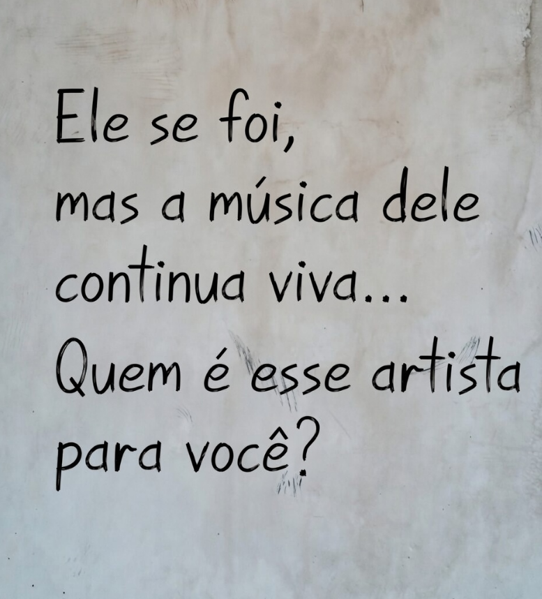 Ele se foi, mas a música dele continua viva…
Quem é esse artista para você?