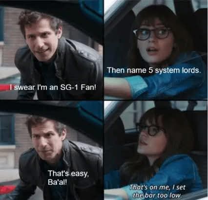 BallerToy1327's tweet image. You need to be a regular #StargateSG1 watch to figure this one out. #Scifi