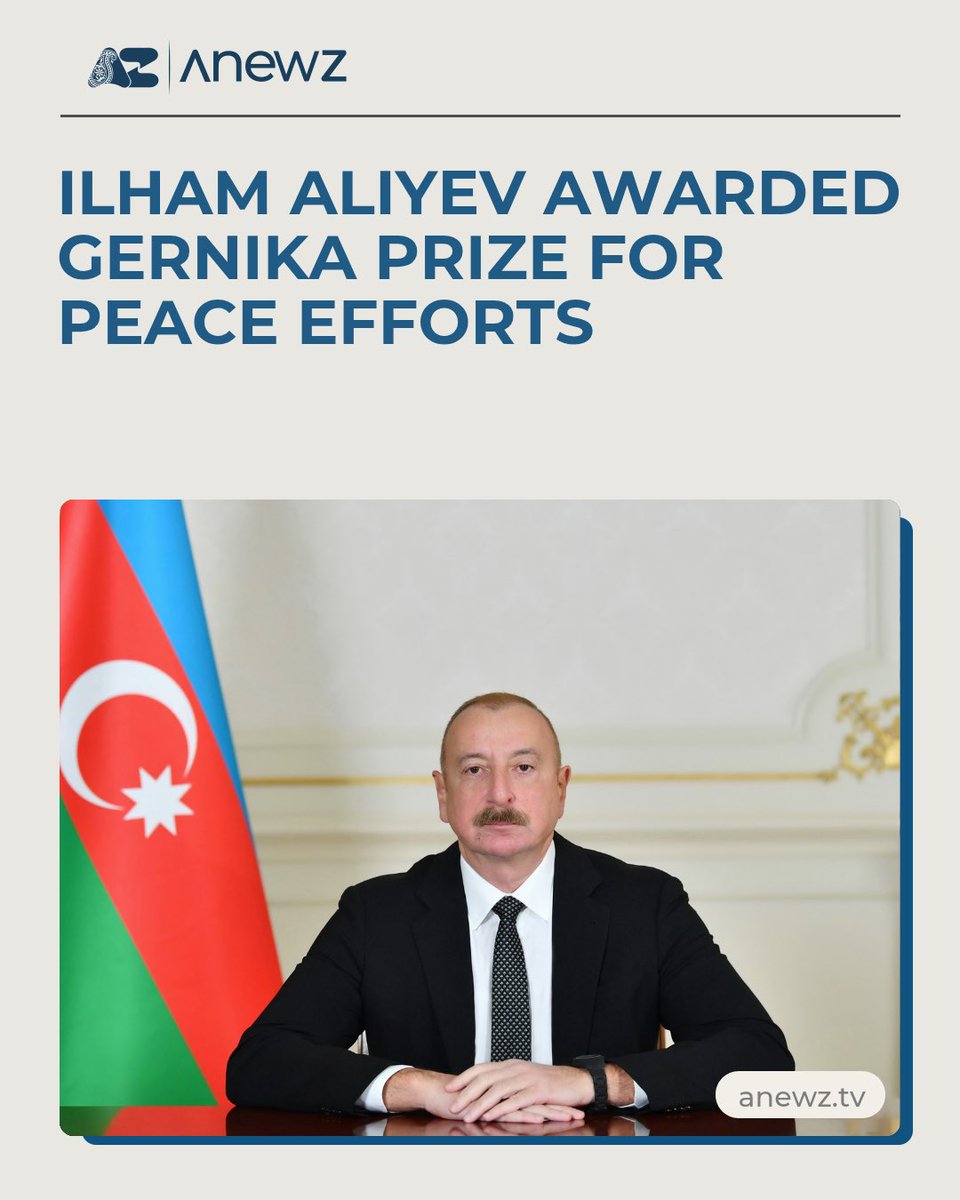 Anewz_tv's tweet photo. President Ilham Aliyev has been awarded the Gernika Prize for Peace and Reconciliation for his efforts to achieve peace between Azerbaijan and Armenia and promote dialogue. https://t.co/DzspXQM9Hs