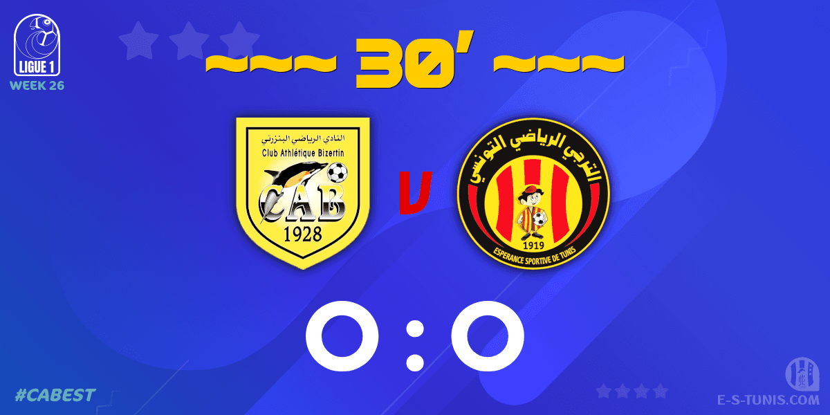 ESTuniscom's tweet photo. ⏱ 30' | #Ligue1Tn🇹🇳 Week 26 #CABEST | #CABizertin 0⃣-0⃣ @ESTuniscom : Score reminder / تذكير بالنتيجة / Rappel du score https://t.co/ujbHYsY7nA