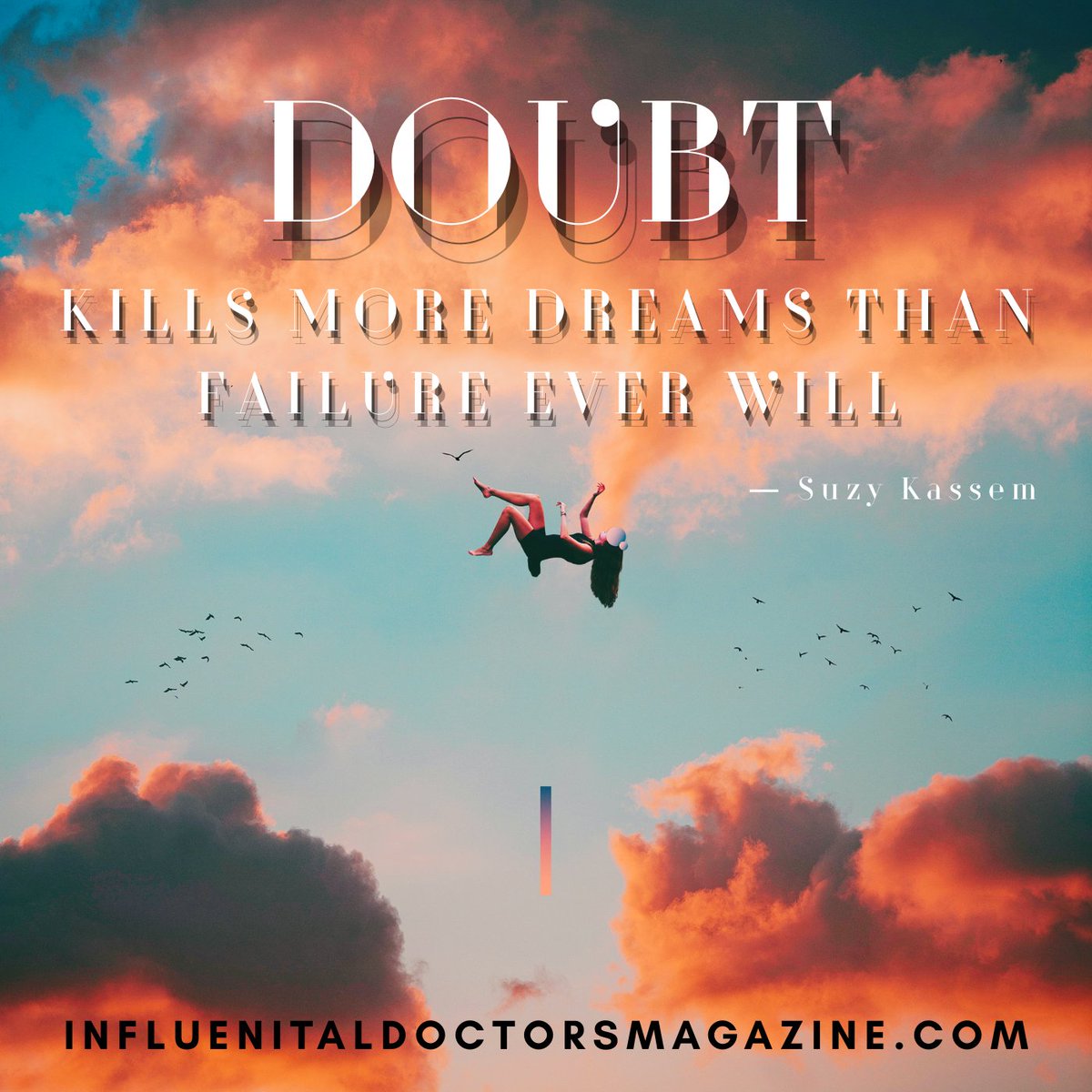 influentialdoc1's tweet image. #doubt #killsmoredreams #dreams #influentialdoctorsmagazine #quoteoftheday #inspire
influentialdoctorsmagazine.com