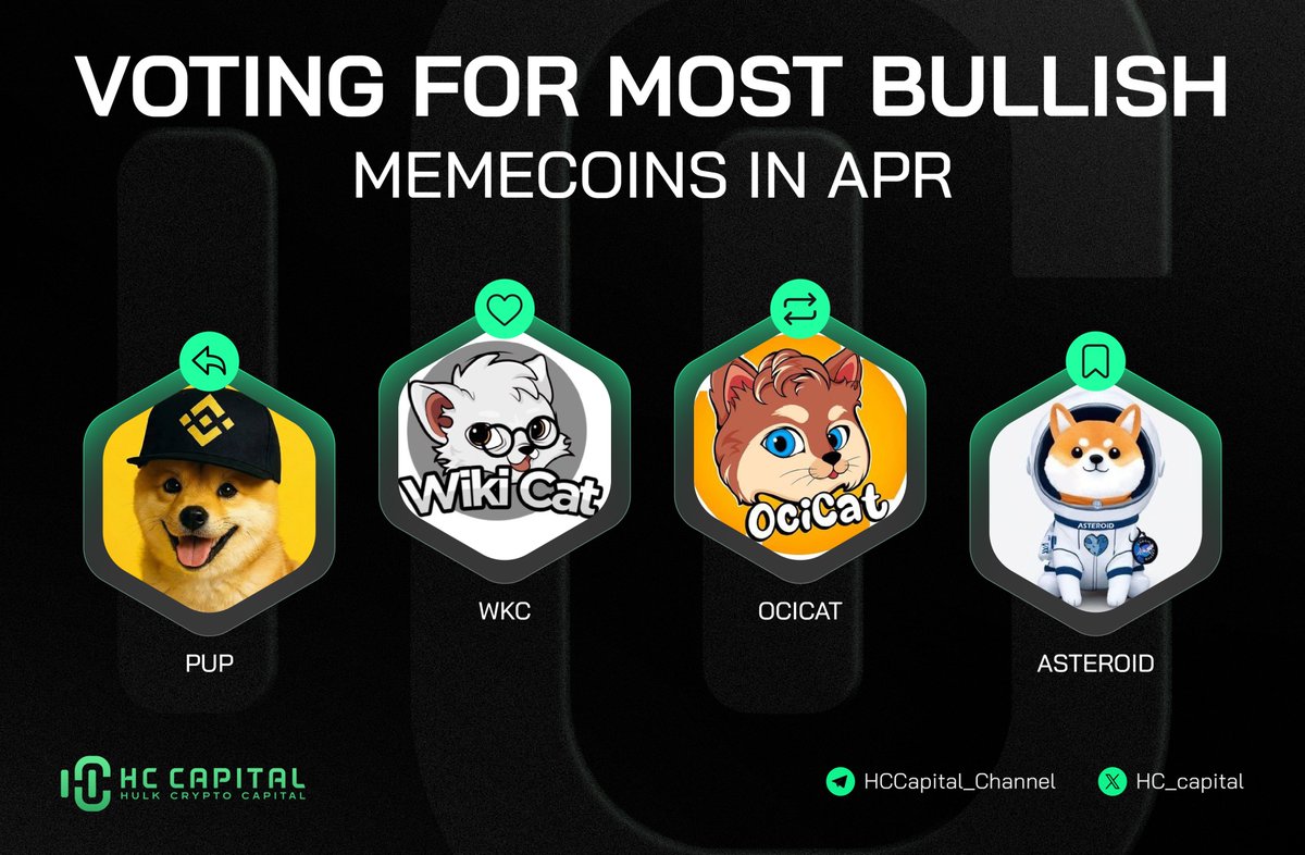 hc_capital's tweet image. 🚀 $100 GIVEAWAY: THE BULLISH BATTLE! 🚀

April is reaching its peak and the meme season is electric! ⚡️ Who will lead the final moon mission of the month?

THE CONTENDERS:
💬 $PUP (@pupbnbchain )
❤️ $WKC (@wikicatcoin )
🔁 $OCICAT (@ocicattoken )
🔖 $ASTEROID (@Asteroidcto )

🎁