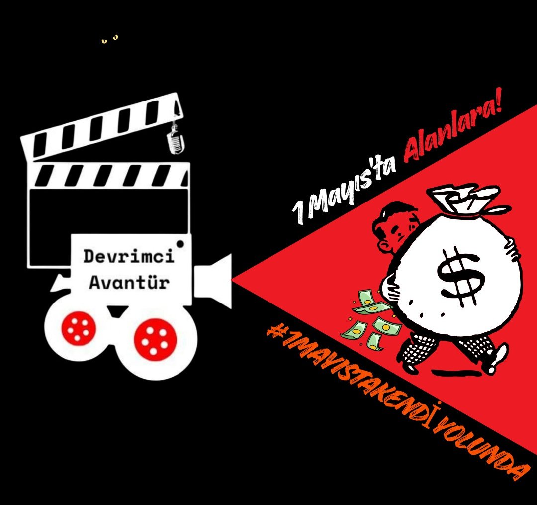 devrimciavantur's tweet photo. Devrimci Avantür 1 Mayıs'ta 'Yeniden Toplumcu Sinema' şiarını yükseltmek için çağırıyor!

1 Mayıs'ta, Devrimci Avantür Saflarına...

#1mayistakendiyolunda https://t.co/xAtmDK7caM