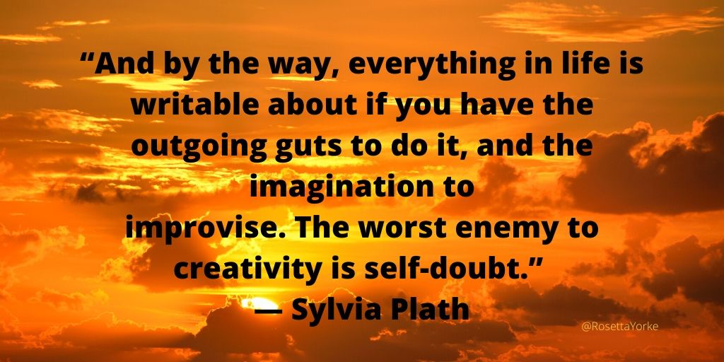 RosettaYorke's tweet image. And by the way, everything in life is writable about if you have the outgoing guts to do it, and the imagination to improvise. The worst enemy to creativity is self-doubt.”
― Sylvia Plath

Take care &amp;amp; stay safe, #turtlewriters &amp;amp; #WritingCommunity 🙂🐢❤️ #amwriting #writers