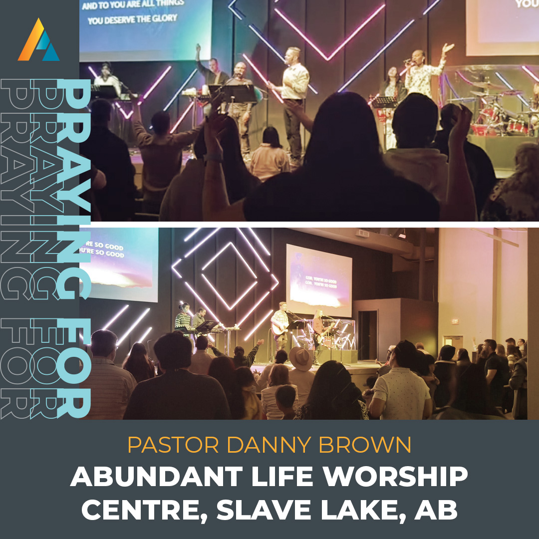 🙏 Praying for Pastor Danny Brown &amp; the team at Abundant Life Worship Centre – Slave Lake:

- People to discover &amp; follow Jesus
- Growth &amp; discipleship in faith &amp; character
- Church impact, bringing hope &amp; abundant life to the community