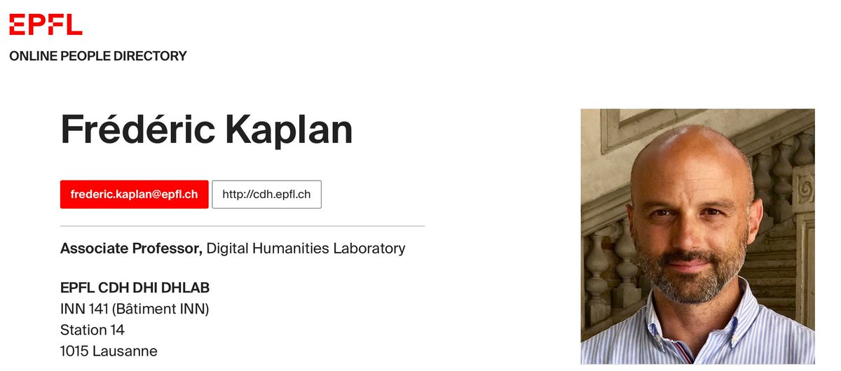 <a href="/hodlrr17/">Hodlr</a> Frédéric Kaplan

- EPFL
- Lausanne, Switzerland 🇨🇭
- Digital Humanities Laboratory 

Professor Frédéric Kaplan directs the College of Humanities at the Swiss Federal Institute of Technology in Lausanne (EPFL). 

He also holds the chair of Digital Humanities and is president of