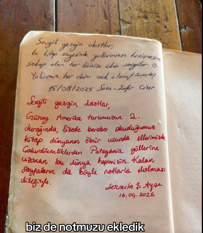 Patagonya’da bir hostelde kalan arkadaşlar, kütüphanede buldukları Yaşar Kemal’in İnce Memed 2 romanında Türklerin bıraktığı notları paylaştı:

🔹 “Dünyanın bu uzak köşesinde Yaşar Kemal’i bulmak beni çok mutlu etti. Teşekkürler, gönül dolusu sevgiler.”

🔹 “Geçse de yolumuz