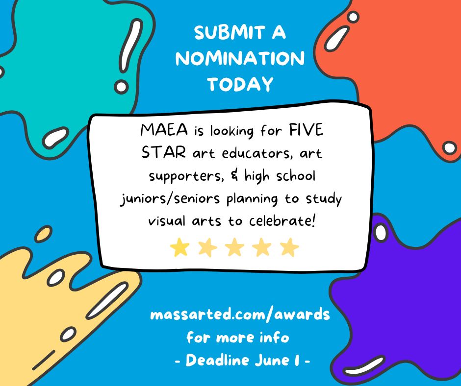 MassArtEd's tweet photo. Do you know a FIVE STAR art educator, supporter, or high school student that deserves to be celebrated? MAEA award nominations are due June 1. There are over 15 different categories to submit nominations for. Check out all the details on our website here: https://t.co/Nc0I0Y8lz6 https://t.co/LZLyjuNgxg