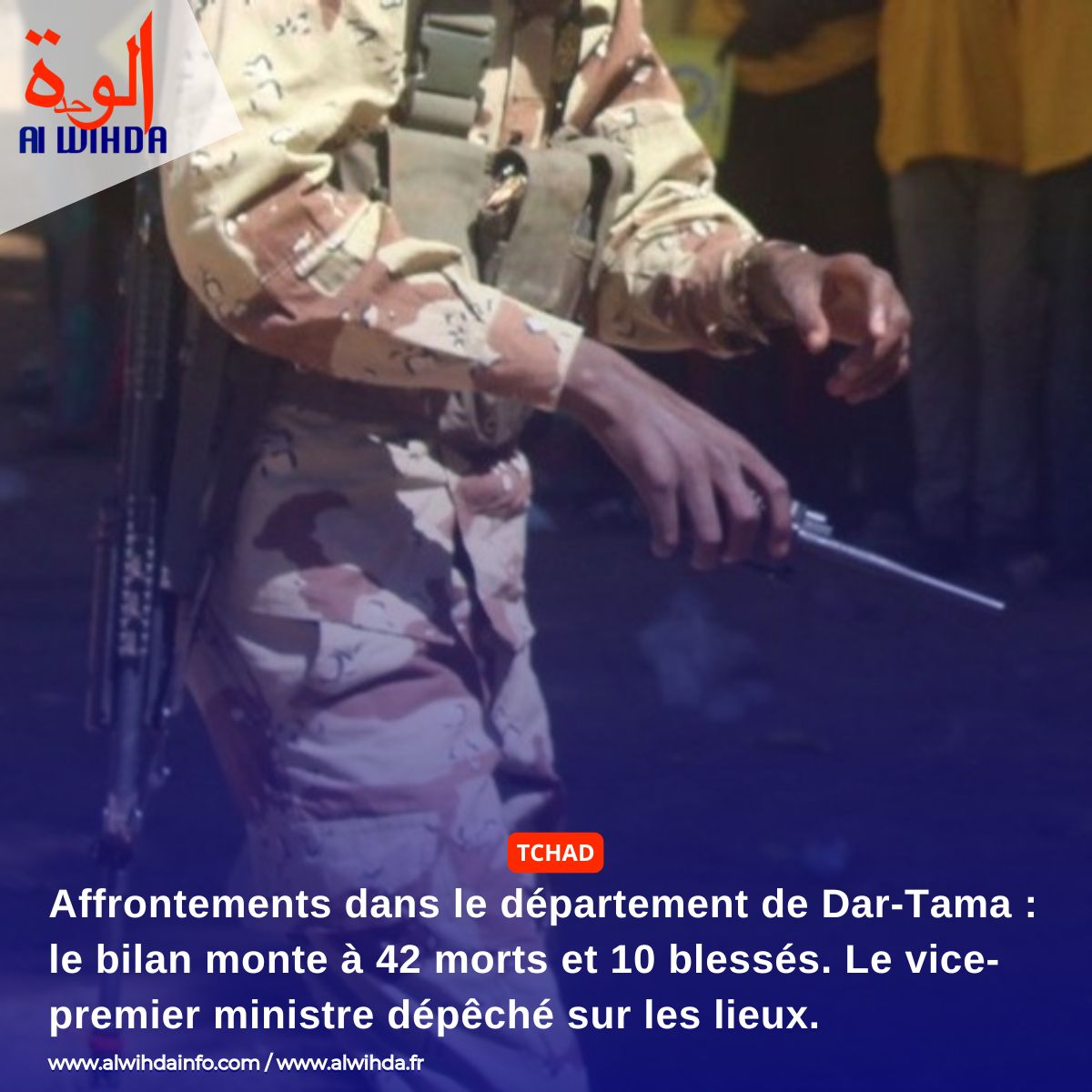 alwihdainfo's tweet image. Affrontements dans le département de Dar-Tama : le bilan monte à 42 morts et 10 blessés. Le vice-premier ministre dépêché sur les lieux. #Tchad