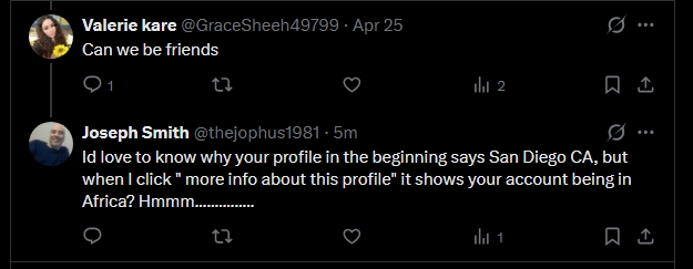 thejophus1981's tweet image. Beware this one of many scammers here on X. She goes by Valerie Kare, and lists " herself " as being in San Diego CA. Yet, when you go to the profile and select the option to view more about this account, it shows them as being in Africa. SCAM! #beware #scammer