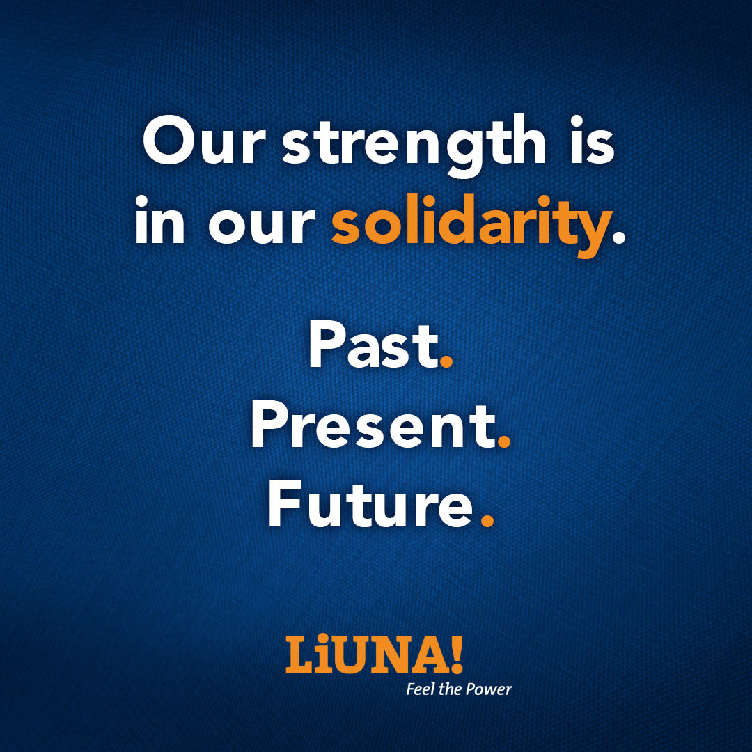 LiUNA1290's tweet image. For over 120 years, #Solidarity has been our greatest strength. #LiUNA #FeelThePower
