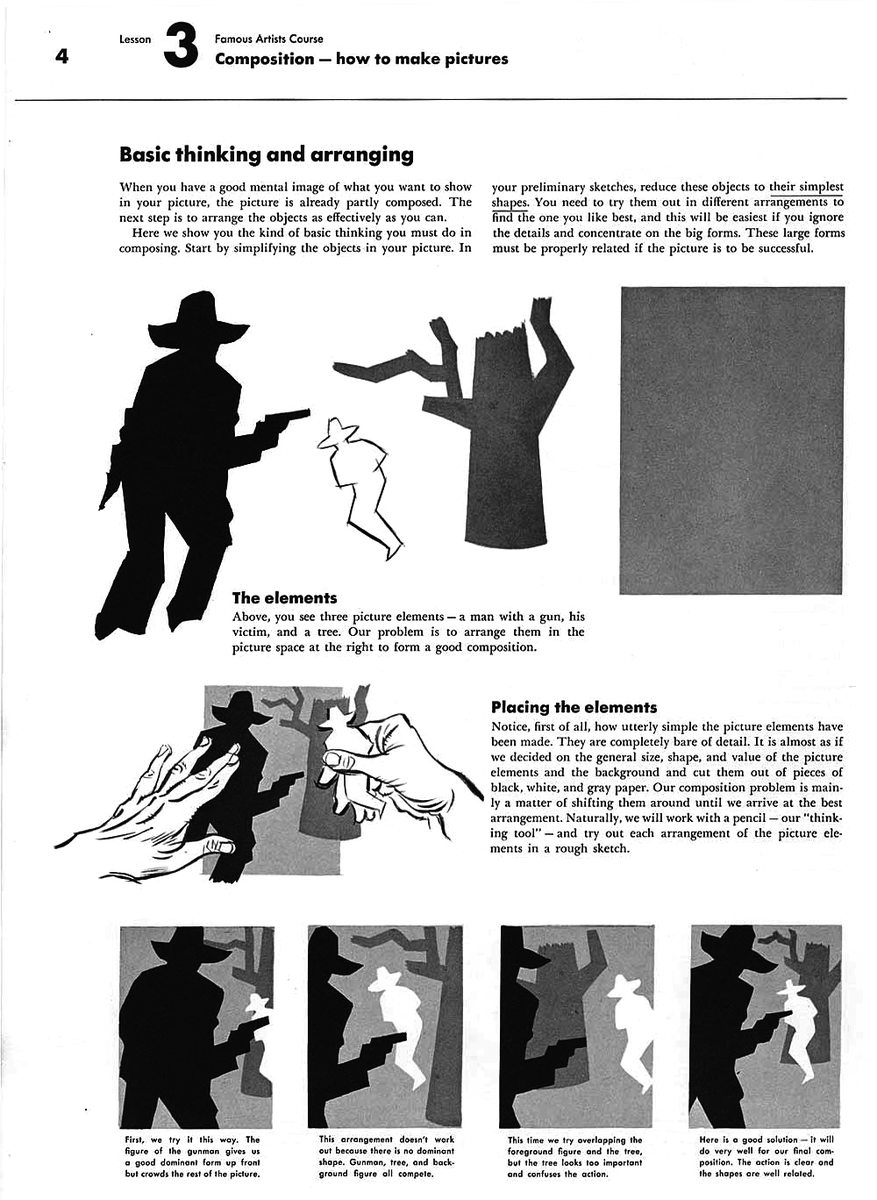 rocketfiction's tweet photo. DESIGN before DETAILS & the art of THINKING SIMPLE: 
Great advice on this page from the Famous Artists Course. In building a composition, it pays to think simply—in basic shapes (silhouettes) and arrangements. That's where design strength comes from! Not from the surface rendering. 

You can superink-ink a piece of art, throwing the whole inkpot at it, but if the underlying design is weak, it won't improve. Conversely, a great design can survive bad surface inking (think Vince Coletta over Jack Kirby!). 

It's the guts of the piece, the foundation, that matters. Of course, a nice surface polish always helps, too.

Alex Toth urged: "Think MORE, draw LESS!" 

There's a LOT contained within that simple advice. Artists—especially those enamoured with super-fancy-pants ultrarhatched-n-rendered style art—often impatiently rush straight to the final inking without evolving a strong underlying design. The result is an unstructured hash of spaghetti thrown at the wall...indecipherable. 

Reduce it down to a tiny size, and it becomes one unreadable texture. A strong design will survive reduction! Always a good test for a work in progress.

So that's where one aspect of Toth's phrase comes in: put careful thinking time into planning the composition before jumping into the final art; and learn to think SIMPLY—in basic arrangements—when at the planning stage of a piece. 

First, orchestrate the whole forest in simple shapes before focusing on all the trees, branches, and leaves. 

DESIGN before DETAILS. The instructive page below points the way!