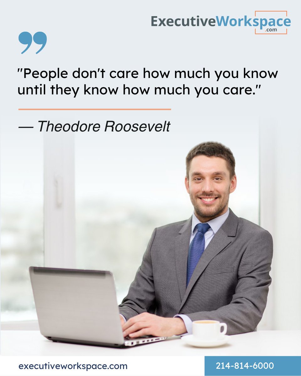 executivework_'s tweet image. "People don't care how much you know until they know how much you care." — Theodore Roosevelt

#ExecutiveWorkspace #Motivation #MotivationQuotes #Morning #HappyMonday #Success #WorkLifeBalance #Workspace #Office #Business #SmallBusiness #Dallas #DFW #Austin #Hustle