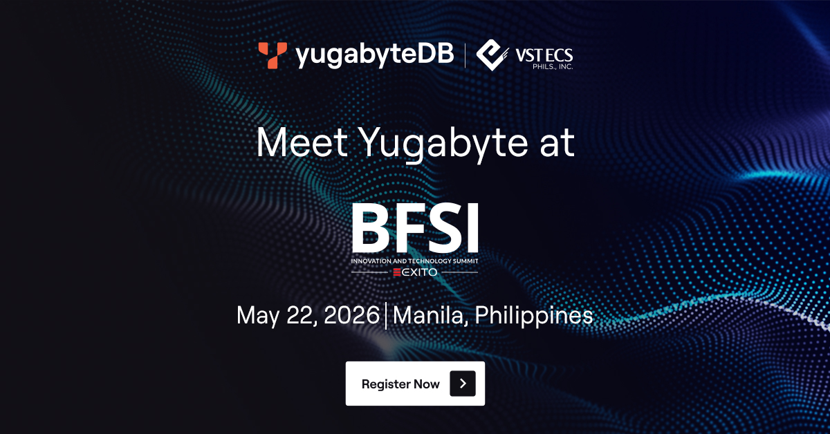 Yugabyte's tweet photo. Join @Yugabyte and @vstecs at the upcoming BFSI IT Summit Philippines! 

📆May 22 - Manila📆

Discover how #banks and #fintechs can build resilient, high-performance, multi-cloud data platforms with #PostgreSQL-compatible #distributedSQL.🚀

Stop by the booth or schedule a one-on-one conversation to talk through real production challenges, #modernization paths, and practical approaches.💡

Find out more:
https://t.co/VmZk4VxT0c