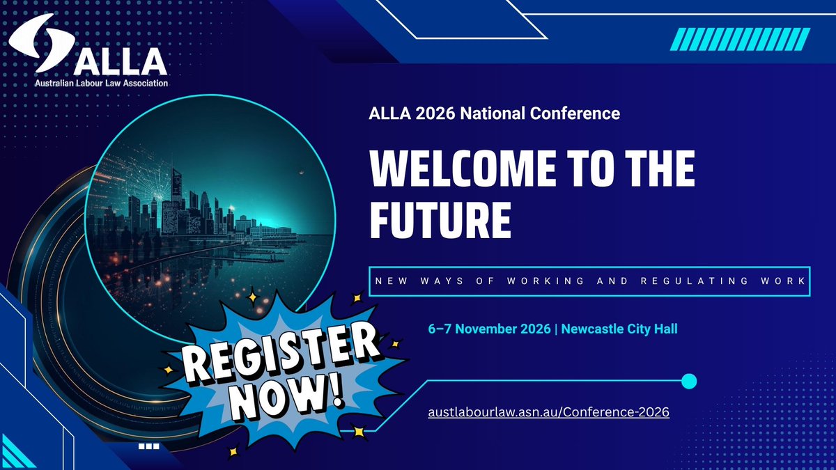 AusLabourLaw's tweet image. 🚨 Registrations are OPEN for ALLA 2026 National Conference
📍 6–7 Nov | Newcastle
Explore the future of work: AI, regulation, workplace rights + more with leading experts.
🎟️ Early Bird now available - secure your spot:
 austlabourlaw.asn.au/Registration
#LabourLaw #CPD #FutureOfWork