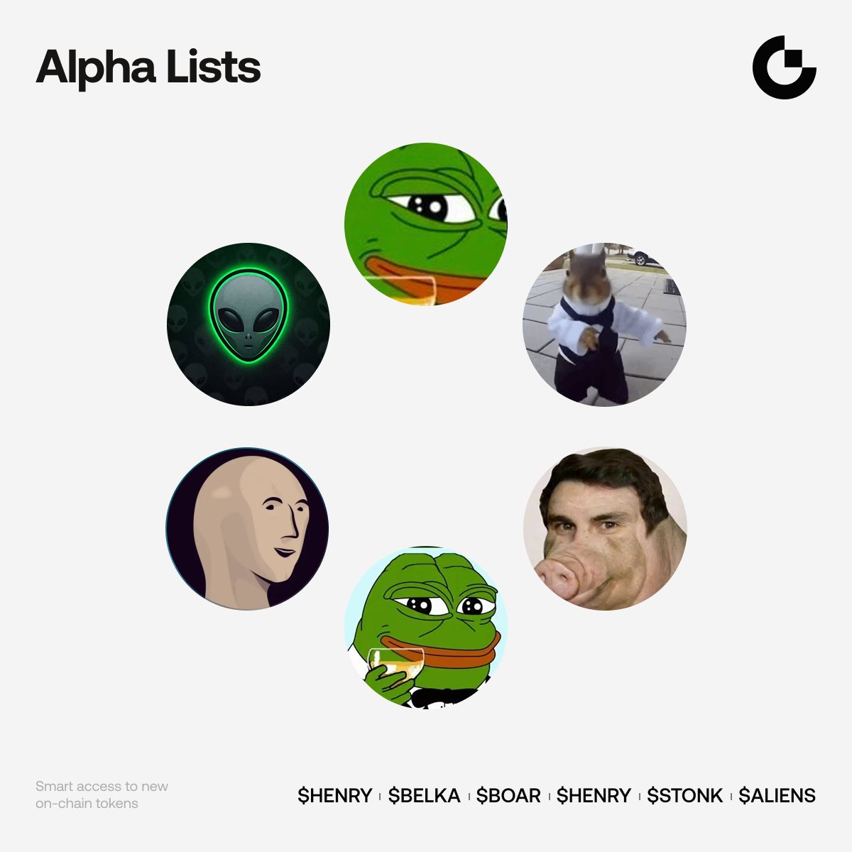 GateAlphaHQ's tweet photo. 🔥 Fresh listings on Gate Alpha HOT section: $HENRY, $BELKA, $BOAR, $HENRY, $STONK, $ALIENS

Trade early. Earn Alpha Points.
Stay ahead of the curve. 

👀 Discover the next hot trend now on Gate Alpha — Gate's on-chain trading aggregation platform

HENRY CA: CJUrENDAuSm4FxxziUgftnUJqqXjm4VL1zhJgwXupump
BELKA CA: 4df1wZoygsynEZ6XmpcoabrVwv7nBgjHLyCns5xApump
BOAR CA: 5ohBqLgmccJstRhrFskitBYa7DtwQ13HZmFzH8Wepump
HENRY CA: 0x8FB3a91EC3caB6816ceabb1C3b69fbe846b61ac6
STONK CA: 0xb60Fde5D798236fBF1e2697B2A0645380921FccF
ALIENS CA: 0xC77867d630dBE567d219A86fDDBe7ef1F0670FDc

Act now 👉https://t.co/o7MKQfvAhf