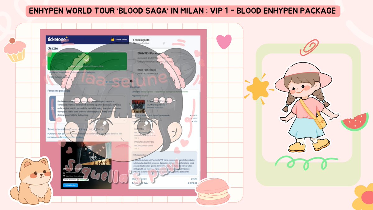 alhamdulillah, yay! laa selune secured a vip 1 blood enha package ticket seat for milan concert at weverse membership presale ᥫ᭡!

ㅤㅤㅤㅤㅤ    ࣪ ִֶָ☾.  01 | ENHYPEN
ㅤㅤ4th WORLD TOUR ‘BLOOD SAGA’
ㅤㅤㅤㅤㅤㅤㅤㅤ  in Milan

ㅤㅤ   ᓚ₍ ^. .^₎.ᐟ  … #laaseluneproofs
ㅤ