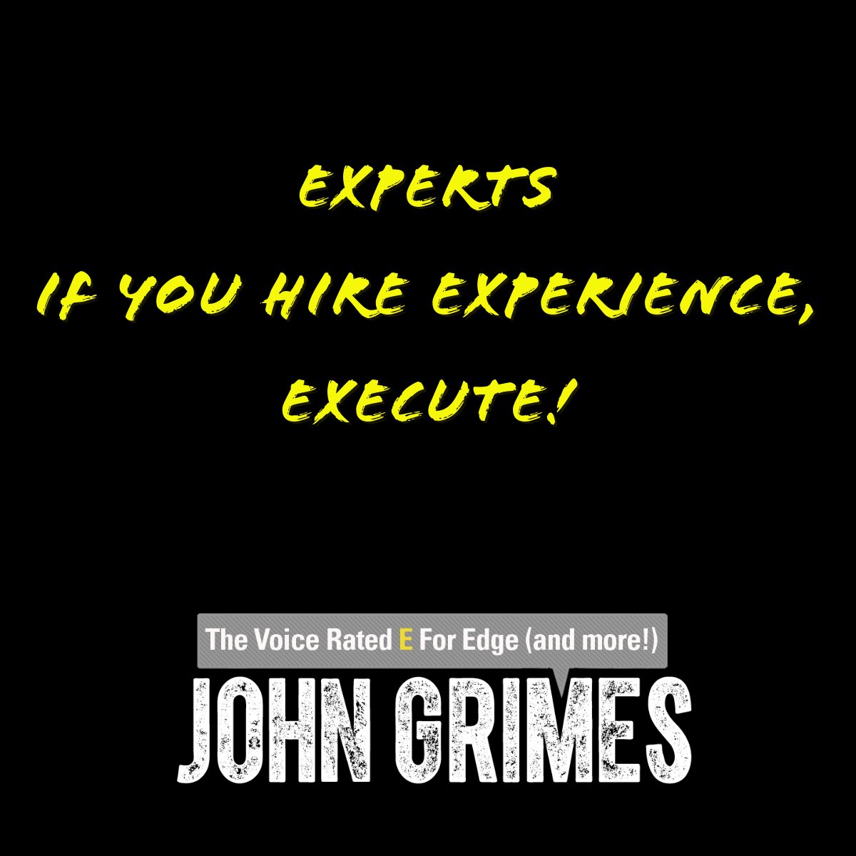 EXPERTS
It doesn’t matter how many you pay for if you don’t implement their recommendations 

E-E-E

Your EARS have ENJOYED John’s voice on a promo, commercial, or narration. EMAIL, call, or text John about your next EPIC project!