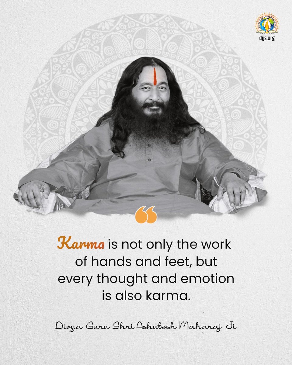 divya_guru_djjs's tweet photo. “Karma is not only the work of hands and feet, but every thought and emotion is also karma.” - Divya Guru Shri Ashutosh Maharaj Ji 

#LawOfKarma #DivineWisdom https://t.co/e9gRgPtKl0