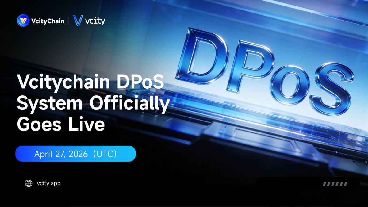 Breaking News!
Vcitychain will officially launch its DPoS system at 2:00 AM (UTC), April 27, 2026, building a fast, secure, and decentralized next-generation high-performance blockchain network.

Details 👇
vcity.app/news/20260427
#Vcitychain #Vcity.app #DPoS