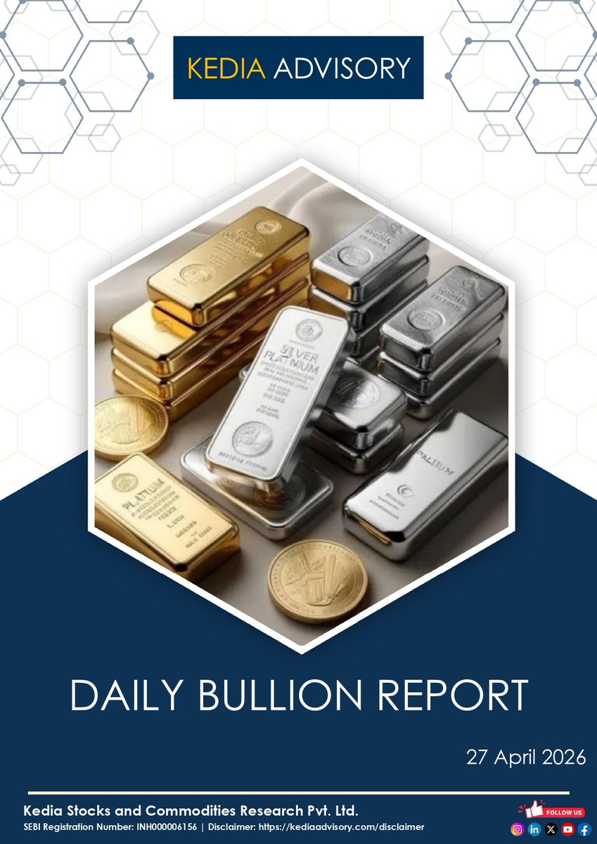 KediaA8633's tweet image. Kedia Advisory Daily Bullion Report As On 27042026
#Daily #BullionReport #Stockmarketupdates #Stockmarketnews #Commoditynews #MCX #Commoditylevels