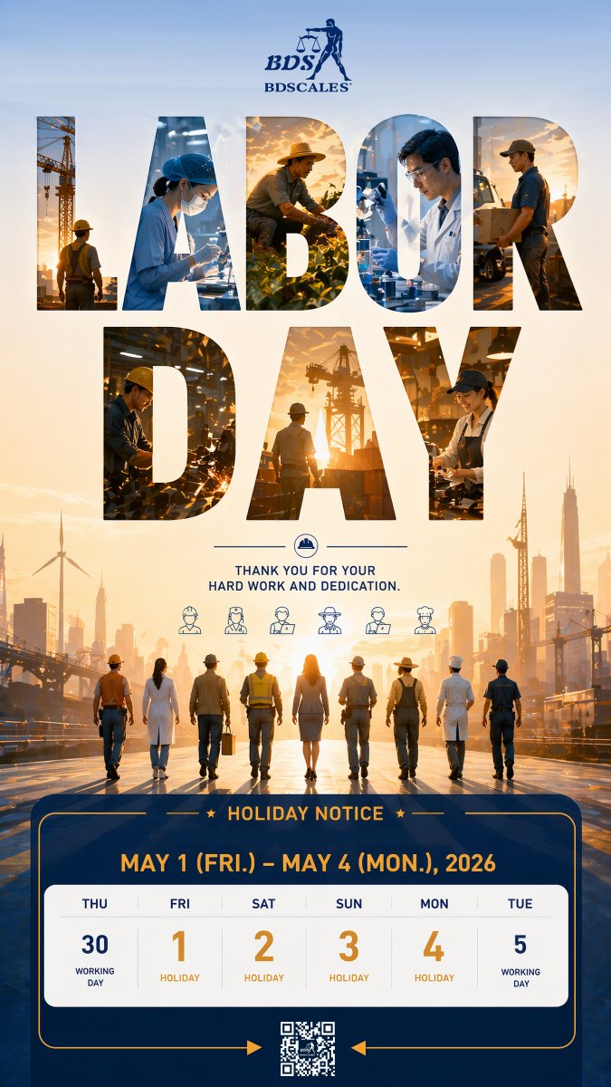 The May Day holiday is approaching.
Kindly arrange your stock orders in advance.
Current orders are heavy, leading to longer delivery time.
We'll try our best to ship ASAP.
Thank you for your understanding.
bdscales.com