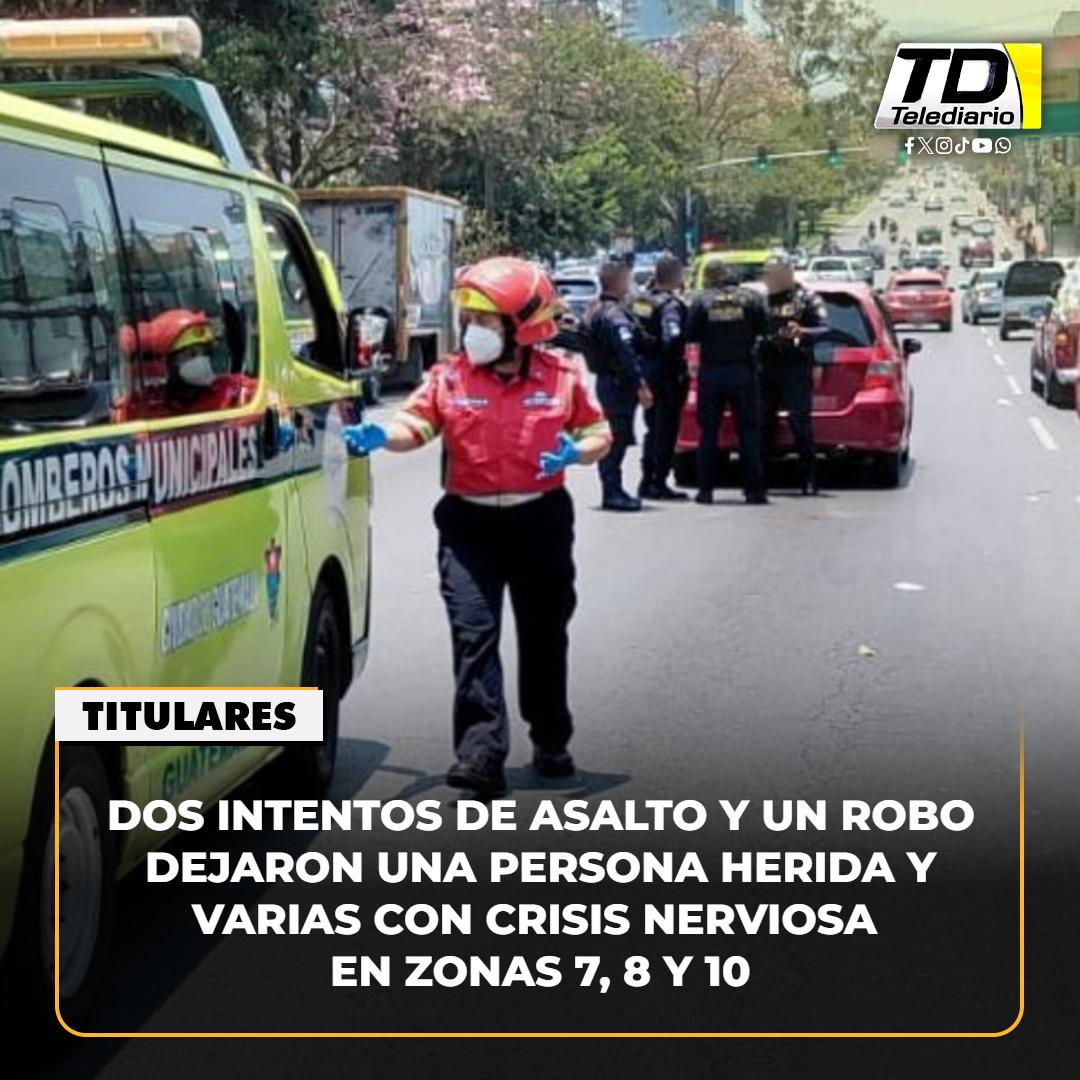 TelediarioGT's tweet image. Dos #intentos de #asalto y un #robo dejaron una #persona #herida y varias con #crisis #nerviosa en zonas 7, 8 y 10 ➡️ bit.ly/3Osn0dv